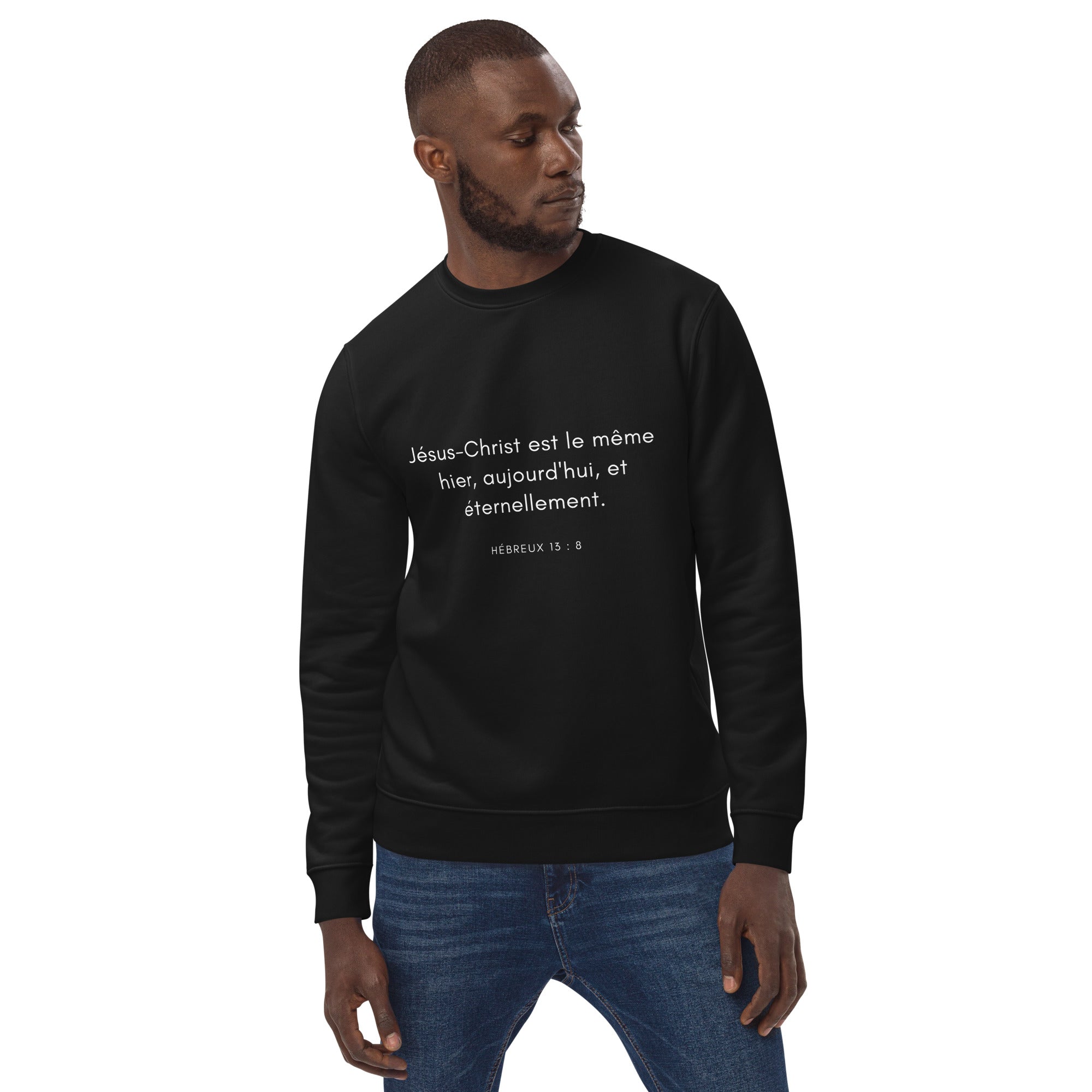 Sweatshirt éco-responsable unisexe - Hébreux 13 : 8